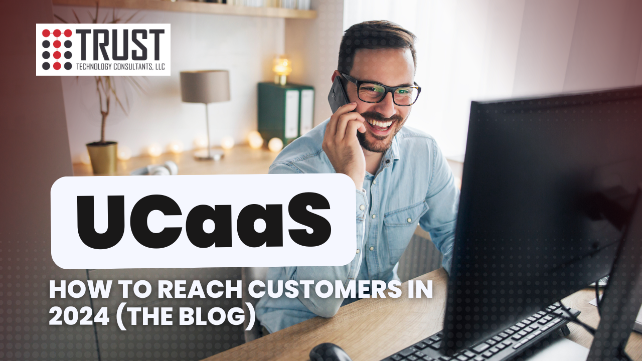 Featured image for “UCaaS: How to Communicate with Customers in 2024”